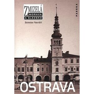 Zmizelá Morava - Ostrava