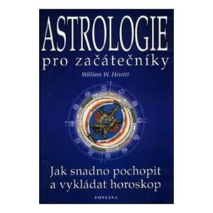 Astrologie pro začátečníky - Jak snadno pochopit a vykládat horoskop