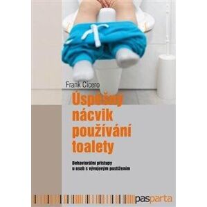 Úspěšný nácvik používání toalety - Behaviorální přístupy u osob s vývojovým postižením