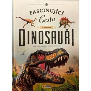 Dinosauři - Fascinující cesta do pravěku